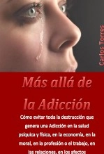 Libro MÁS ALLÁ DE LA ADICCIÓN - 2, autor CARLOS ARMANDO TORRES