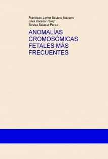 ANOMALÍAS CROMOSÓMICAS FETALES MÁS FRECUENTES