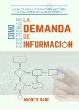 Libro Como gestionar la demanda de información, autor ANDRES GAGO GUILLAN