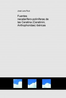 Fuentes necatarífero-poliníferas de las Ceratina (Ceratinini, Anthophoridae) ibéricas