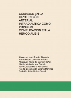 CUIDADOS EN LA HIPOTENSIÓN ARTERIAL INTRADIALÍTICA COMO PRINCIPAL COMPLICACIÓN EN LA HEMODIÁLISIS