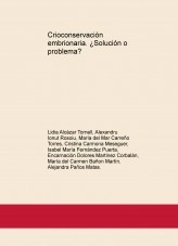 Libro Crioconservación embrionaria. ¿Solución o problema?, autor Cristina Carmona Meseguer