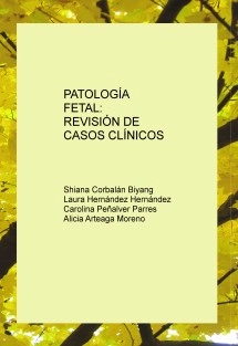 PATOLOGÍA FETAL: REVISIÓN DE CASOS CLÍNICOS