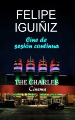 Libro CINE DE SESIÓN CONTINUA, autor Felipe Iguiñiz