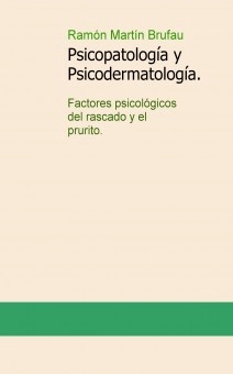 Psicopatología y Psicodermatología. Factores psicológicos del rascado y el prurito.