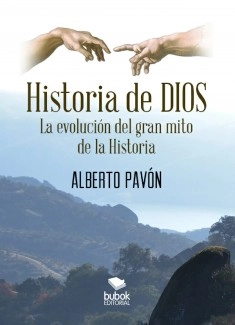 Historia de Dios. La evolución del gran mito de la historia