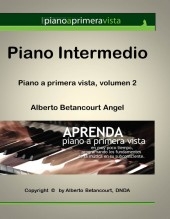 Libro PIANO INTERMEDIO (Piano a Primera Vista, Volumen 2), autor Alberto Betancourt Angel