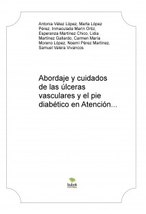 Abordaje y cuidados de las úlceras vasculares y el pie diabético en Atención Primaria de salud