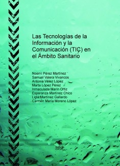 Las Tecnologías de la Información y la Comunicación (TIC) en el Ámbito Sanitario