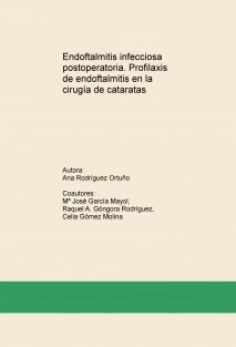 Endoftalmitis infecciosa postoperatoria. Profilaxis de endoftalmitis en la cirugía de cataratas