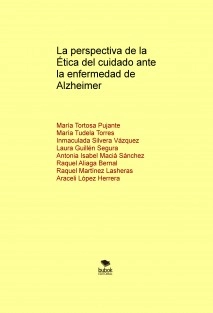 La perspectiva de la Ética del cuidado ante la enfermedad de Alzheimer