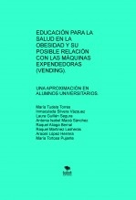 Libro EDUCACIÓN PARA LA SALUD EN LA OBESIDAD Y SU POSIBLE RELACIÓN CON LAS MÁQUINAS EXPENDEDORAS (VENDING). UNA APROXIMACIÓN EN ALUMNOS UNIVERSITARIOS., autor claroquesi