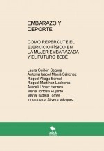 Libro EMBARAZO Y DEPORTE. COMO REPERCUTE EL EJERCICIO FÍSICO EN LA MUJER EMBARAZADA Y EL FUTURO BEBÉ, autor claroquesi