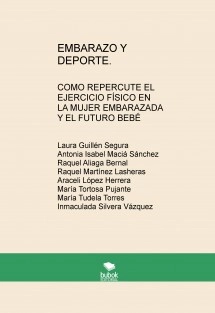 EMBARAZO Y DEPORTE. COMO REPERCUTE EL EJERCICIO FÍSICO EN LA MUJER EMBARAZADA Y EL FUTURO BEBÉ