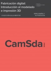 Libro Fabricación digital: Introducción al modelado e impresión 3D, autor Ministerio de Educación y Formación Profesional