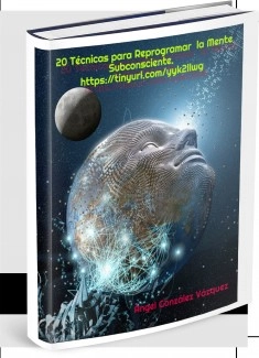 20 Ejercicios y Técnicas para Reprogramar la Mente Subconsciente y Crecimiento Personal