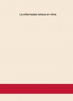La enfermedad celíaca en niños