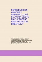 Libro REPRODUCCIÓN ASISTIDA Y ANSIEDAD. ¿QUÉ RELACIÓN EXISTE EN EL PROCESO ASISTENCIAL DEL EMBARAZO?, autor fmauru