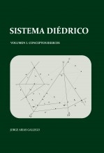 Sistema Diédrico. Volumen I, conceptos básicos
