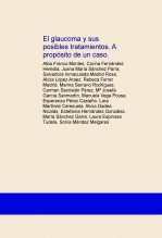 Libro El glaucoma y sus posibles tratamientos. A propósito de un caso., autor corina24081992