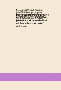 Las nuevas tecnologías como nueva forma de violencia de género en las parejas de adolescentes: una revisión sistemática.