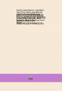 «MICROORGANISMOS CAUSANTES DE SEPSIS SANGUÍNEA EN INMUNODEPRIMIDOS»