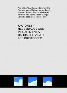 FACTORES Y NECESIDADES QUE INFLUYEN EN LA CALIDAD DE VIDA DE LOS CUIDADORES INFORMALES DE PACIENTES CON DEMENCIA