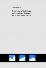 Libro Syrphidae y Tachinidae polinizadores de Acer L. en la Península Ibérica, autor José Lara Ruiz