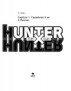 Capítulo 1: Cazadores X se X Reúnen