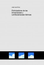 Libro Polinizadores de las Droseraceae y Lentibulariaceae ibéricas, autor José Lara Ruiz