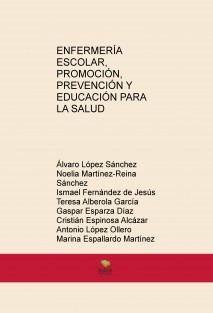 ENFERMERÍA ESCOLAR, PROMOCIÓN, PREVENCIÓN Y EDUCACIÓN PARA LA SALUD