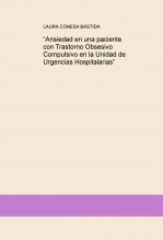 Libro “Ansiedad en una paciente con Trastorno Obsesivo Compulsivo en la Unidad de Urgencias Hospitalarias”, autor sandratfgpublicacion