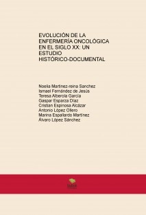 EVOLUCIÓN DE LA ENFERMERÍA ONCOLÓGICA EN EL SIGLO XX: UN ESTUDIO HISTÓRICO-DOCUMENTAL