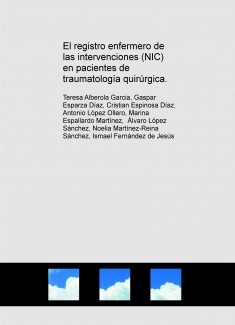 El registro enfermero de las intervenciones (NIC) en pacientes de traumatología quirúrgica.