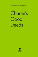 Libro Charlie's Good Deeds, autor Jon Michael Lawrence