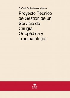 Proyecto Técnico de Gestión de un Servicio de Cirugía Ortopédica y Traumatología