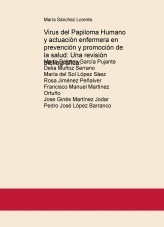 Virus del Papiloma Humano y actuación enfermera en prevención y promoción de la salud: Una revisión bibliográfica.