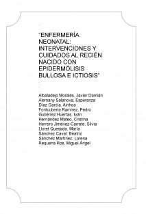 “ENFERMERÍA NEONATAL: INTERVENCIONES Y CUIDADOS AL RECIÉN NACIDO CON EPIDERMÓLISIS BULLOSA E ICTIOSIS”