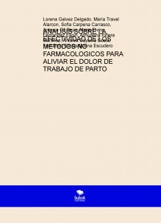 ANALISIS SOBRE LA EFECTIVIDAD DE LOS METODOS NO FARMACOLOGICOS PARA ALIVIAR EL DOLOR DE TRABAJO DE PARTO