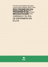 EFECTIVIDAD DE LOS PROGRAMAS DE REHABILITACIÓN CARDIACA Y EL ROL DE ENFERMERIA EN ELLOS