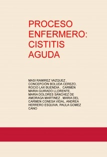 PROCESO ENFERMERO: CISTITIS AGUDA