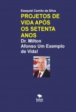 Libro PROJETOS DE VIDA APÓS OS SETENTA ANOS, autor EZEQUIEL CAMILO DA SILVA zequi