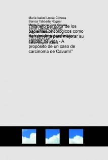 "Manejo del dolor de los pacientes oncológicos como herramienta para mejorar su calidad de vida - A propósito de un caso de carcinoma de Cavum"