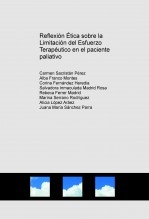 Reflexión Ética sobre la Limitación del Esfuerzo Terapéutico en el paciente paliativo