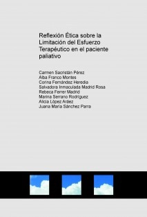Reflexión Ética sobre la Limitación del Esfuerzo Terapéutico en el paciente paliativo