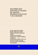 Libro FACTORES QUE AFECTAN LA CALIDAD DE VIDA DEL PACIENTE CON ICTUS Y SU CUIDADOR, autor Fco Javier Ramírez Carrillo
