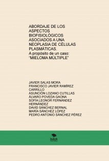 ABORDAJE DE LOS ASPECTOS BIOFISIOLÓGICOS ASOCIADOS A UNA NEOPLASIA DE CÉLULAS PLASMÁTICAS. A propósito de un caso “Mieloma Múltiple”