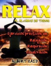 Libro RELAX AL ALCANCE DE TODOS: Ejercicios prácticos de relajación, respiración y visualización, autor Franklin Díaz
