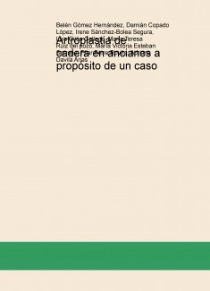 Artroplastia de cadera en ancianos a propósito de un caso