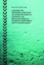 LESIONES EN PERSONAL SANITARIO DE ATENCIÓN DIRECTA DURANTE LAS MOVILIZACIONES AL PACIENTE GERIÁTRICO INSTITUCIONALIZADO
